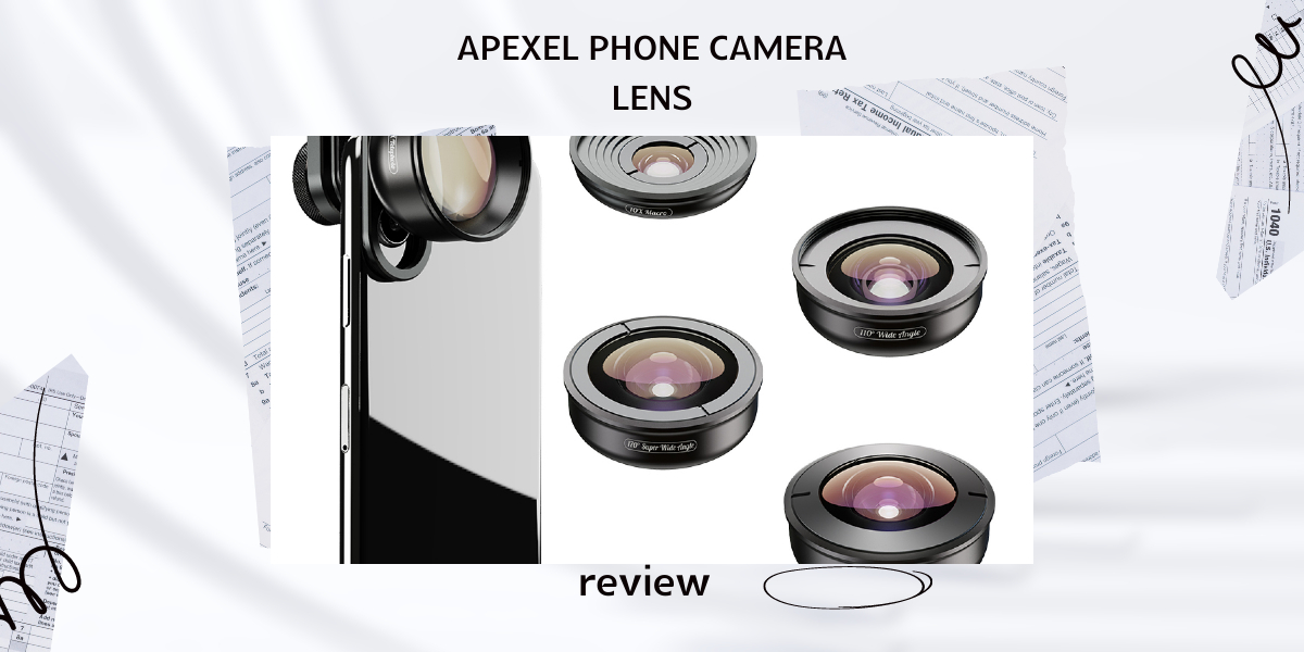 Product Review: Apexel Phone Camera Lens and Its Uses